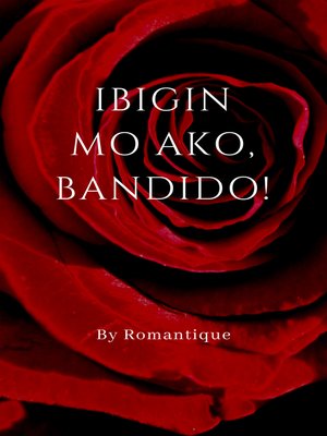 cover image of Ibigin Mo Ako, Bandido!